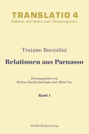 Relationen aus Parnasso von Boccalini,  Traiano, Bosold-DasGupta,  Bettina, Noe,  Alfred