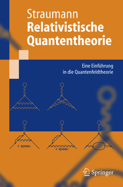 Relativistische Quantentheorie von Straumann,  Norbert