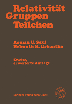 Relativität, Gruppen, Teilchen von Sexl,  R.U., Urbantke,  H.K.