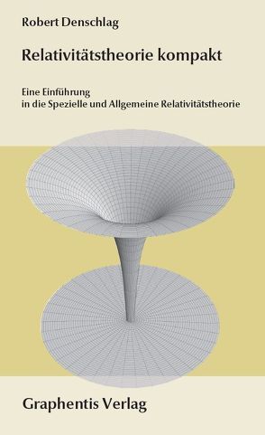 Relativitätstheorie kompakt von Denschlag,  Robert