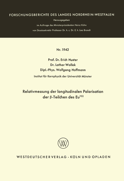 Relativmessung der longitudinalen Polarisation der β-Teilchen des Eu152 von Huster,  Erich