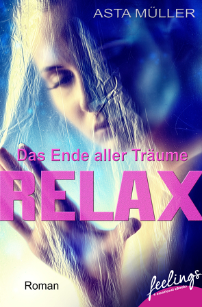 Relax – Das Ende aller Träume von Müller,  Asta