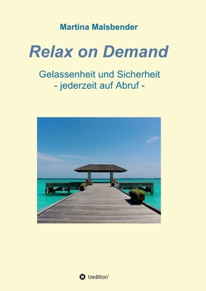 Relax on Demand von Malsbender,  Martina