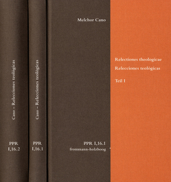 Relectiones theologicae. Relecciones teológicas von Cano,  Melchor, Duve,  Thomas, Plans,  Juan Belda