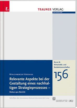 Relevante Aspekte bei der Gestaltung eines nachhaltigen Strategieprozesses von Minichberger,  Veronika