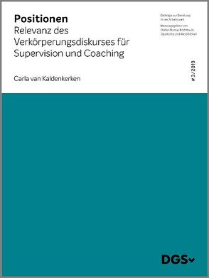 Relevanz des Verkörperungsdiskurses für Supervision und Coaching von van Kaldenkerken,  Carla