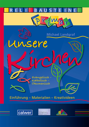 ReliBausteine primar 2: Unsere Kirchen von Landgraf,  Michael