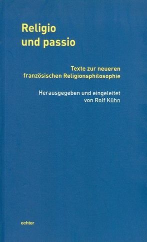 Religio und passio von Kühn,  Rolf