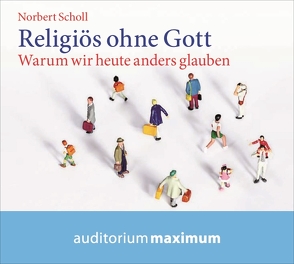 Religiös ohne Gott von Scholl,  Norbert