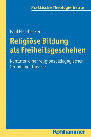 Religiöse Bildung als Freiheitsgeschehen von Bitter,  Gottfried, Fechtner,  Kristian, Fuchs,  Ottmar, Gerhards,  Albert, Klie,  Thomas, Kohler-Spiegel,  Helga, Morgenthaler,  Christoph, Platzbecker,  Paul, Wagner-Rau,  Ulrike