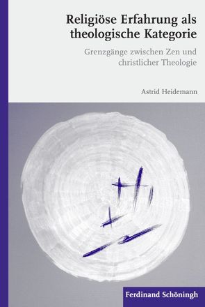 Religiöse Erfahrung als theologische Kategorie von Heidemann,  Astrid