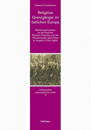 Religiöse Grenzgänger im östlichen Europa von Koller,  Ekatarina Emeliantseva