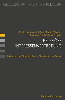 Religiöse Interessenvertretung von Frantz,  Christiane, Heimbach-Steins,  Marianne, Könemann,  Judith, Meuth,  Anna-Maria, Schulte,  Max