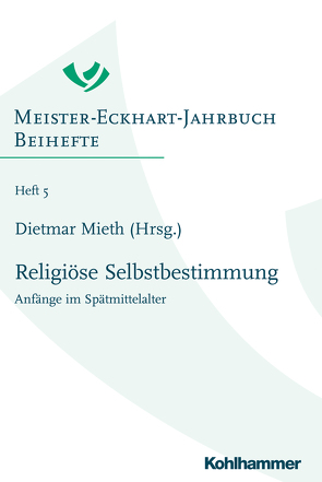 Religiöse Selbstbestimmung von Burns,  Niamh, Casteigt,  Julie, Engmann,  Matthias, Ilnicka,  Jana, Löser,  Freimut, Mieth,  Dietmar, Morgan,  Ben, Quero-Sánchez,  Andrés, Roesner,  Martina, Schiewer,  Regina, Schlette,  Magnus, Ströbele,  Christian, Vinzent,  Markus