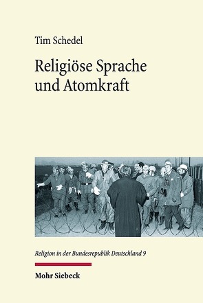 Religiöse Sprache und Atomkraft von Schedel,  Tim