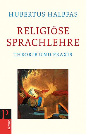 Religiöse Sprachlehre von Halbfas,  Hubertus