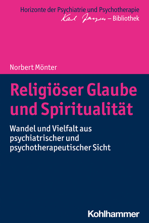 Religiöser Glaube und Spiritualität von Bormuth,  Matthias, Heinz,  Andreas, Jaeger,  Markus, Mönter,  Norbert