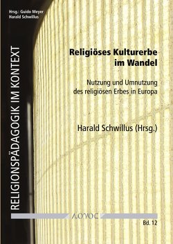 Religiöses Kulturerbe im Wandel von Schwillus,  Harald