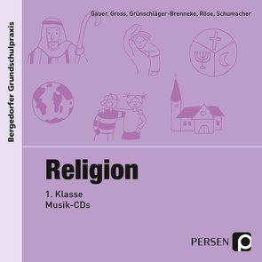 Religion – 1. Klasse, Musik-CD von Gauer, Gross, Grünschläger-B., Röse, Schumacher