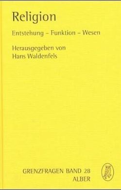 Religion von Gabriel,  Karl, Lüke,  Ulrich, Lutz-Bachmann,  Matthias, Meschede,  Dieter, Narr,  Karl J, Neuner,  Peter, Pöltner,  Günther, Volkenandt,  Matthias, Waldenfels,  Hans