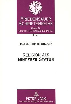 Religion als minderer Status von Tuchtenhagen,  Ralph