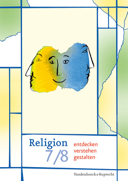 Religion entdecken – verstehen – gestalten 7/8 von Koretzki,  Gerd-Rüdiger, Lorentz,  Cornelia, Schwartz,  Evelin, Stille,  Michael, Tammeus,  Rudolf, Tisch,  Christoph, von Fritschen,  Ulrike