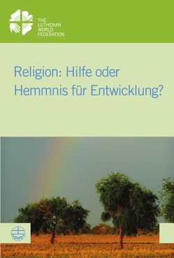 Religion: Hilfe oder Hemmnis für Entwicklung? von Mtata,  Kenneth