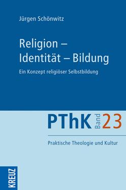 Religion – Identität – Bildung von Schönwitz,  Jürgen