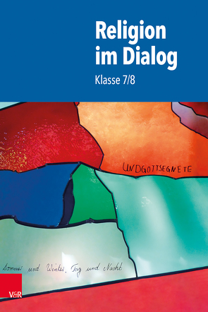 Religion im Dialog von Althammer,  Christine, Bartels,  Jan, Bürig-Heinze,  Susanne, Fath,  Josef, Goltz,  Rainer, Hennig,  Sebastian, Johnen,  Simon, Rösener,  Christiane, Steinberg,  Eduard, Wenzel,  Beate, Yakar,  Havva