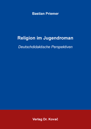 Religion im Jugendroman von Priemer,  Bastian