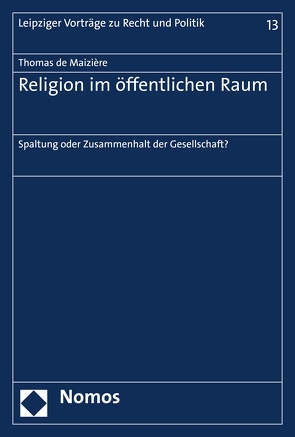 Religion im öffentlichen Raum von Maizière,  Thomas de