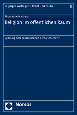 Religion im öffentlichen Raum von De Maiziere,  Thomas