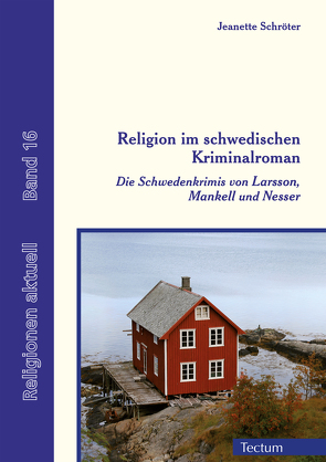 Religion im schwedischen Kriminalroman von Schmitz,  Prof. Dr. Dr. Bertram, Schröter,  Jeanette