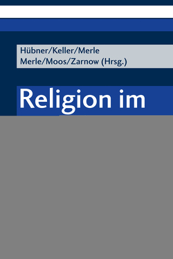 Religion im Sozialraum von Breckner,  Ingrid, Burchardt,  Marian, Dieckbreder,  Frank, Dietz,  Alexander, Hoersch,  Daniel, Hübner,  Ingolf, Kalender,  Mehmet, Kanitz,  Juliane, Keller,  Sonja, Klostermeier,  Birgit, Lohmann,  Heinz-Joachim, May,  Michael, Merle,  Kristin, Merle,  Steffen, Moos,  Thorsten, Rebenstorf,  Hilke, Wegner,  Daniel, Zarnow,  Christopher