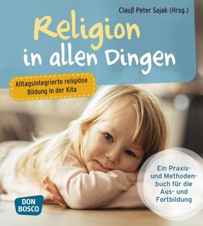 Religion in allen Dingen von Sajak,  Clauß Peter