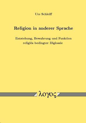 Religion in anderer Sprache von Schleiff,  Ute