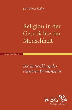 Religion in der Geschichte der Menschheit von Ohlig,  Karl H