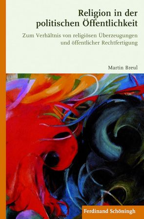 Religion in der politischen Öffentlichkeit von Breul,  Martin