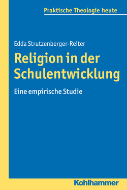 Religion in der Schulentwicklung von Bitter,  Gottfried, Fechtner,  Kristian, Fuchs,  Ottmar, Gerhards,  Albert, Klie,  Thomas, Kohler-Spiegel,  Helga, Noth,  Isabelle, Strutzenberger-Reiter,  Edda, Wagner-Rau,  Ulrike