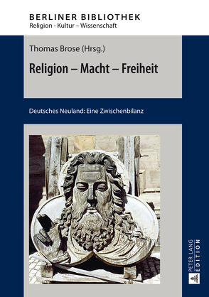 Religion – Macht – Freiheit von Brose,  Thomas