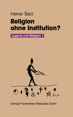 Religion ohne Institution? von Barz,  Heiner