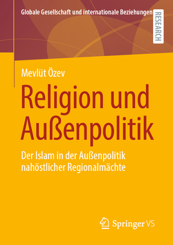 Religion und Außenpolitik von Özev,  Mevlüt