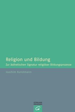 Religion und Bildung von Kunstmann,  Joachim