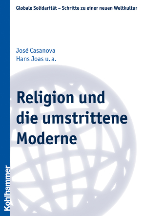 Religion und die umstrittene Moderne von Reder,  Michael, Rugel,  Matthias