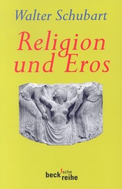 Religion und Eros von Schubart,  Walter, Seifert,  Friedrich