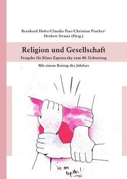 Religion und Gesellschaft von Strunz,  Prof. Dr.,  Herbert