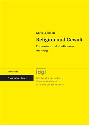 Religion und Gewalt von Simon,  Daniela