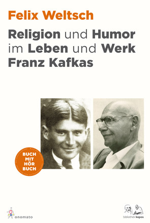 Religion und Humor im Leben und Werk Franz Kafkas von Weltsch,  Felix