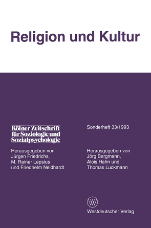 Religion und Kultur von Bergmann,  Jörg, Hahn,  Alois, Luckmann,  Thomas