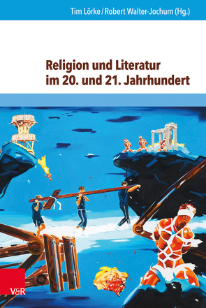 Religion und Literatur im 20. und 21. Jahrhundert von Baumgartner,  Robert, Beil,  Benjamin, Boutin,  Stéphane, Braungart,  Wolfgang, Brittnacher,  Hans Richard, Burkardt,  Stefanie, Doelker,  Christian, Fisch,  Michael, Gemsemer,  Laura, Gunreben,  Marie, Kraiger,  Markus, Kuppel,  Sebastian, Lörke,  Tim, Matuszkiewicz,  Kai, Meert,  Mathias, Neuhaus,  Stefan, Nilges,  Yvonne, Olsen,  Ralph, Onasch,  Paul, Pallitsch,  Lukas, Peters,  Ludmila, Pisczatowski,  Pawel, Rösing,  Imke, Schleich,  Markus, Schneider,  Jens Ole, Schulte Eickholt,  Swen, Schwens-Harrant,  Brigitte, Sprengel,  Peter, Thiel,  Franziska, Timofte,  Alina, Totzke,  Ariane, Trein,  Lorenz, Walter-Jochum,  Robert, Weiher,  Frank, Wolting,  Monika